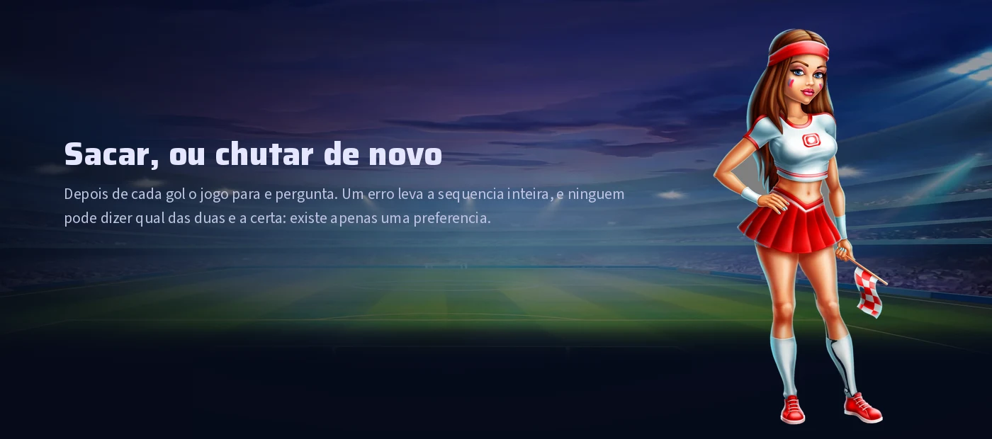 A escolha depois de cada gol: sacar ou chutar de novo